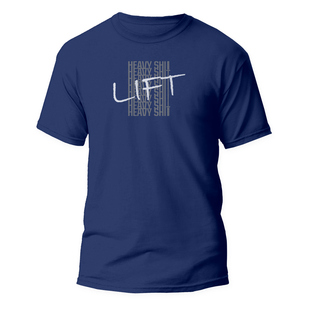 Lift Heavy Shit Blue T-shirt